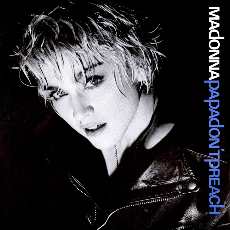 «PAPA DON’T PREACH»