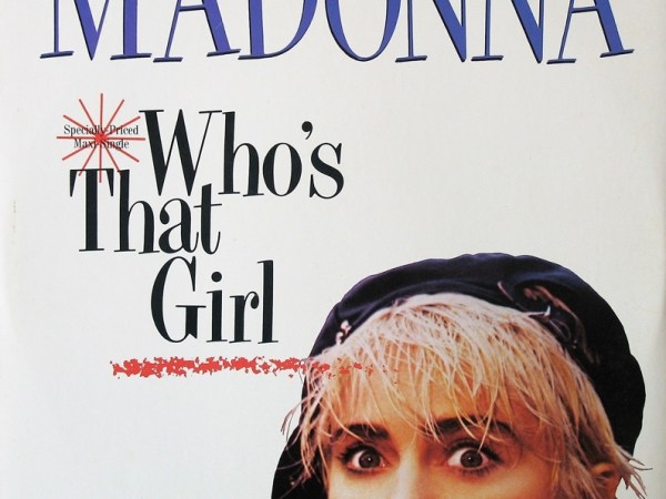 «WHO’S THAT GIRL»